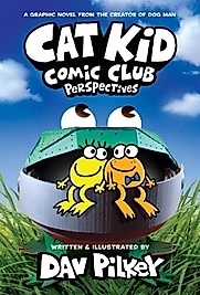 Cat Kid Comic Club Perspectives Dav Pilkey