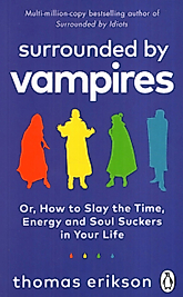 Surrounded by Idiots: The Four Types of Human Behaviour  or  How to Understand Those Who Cannot Be Understood