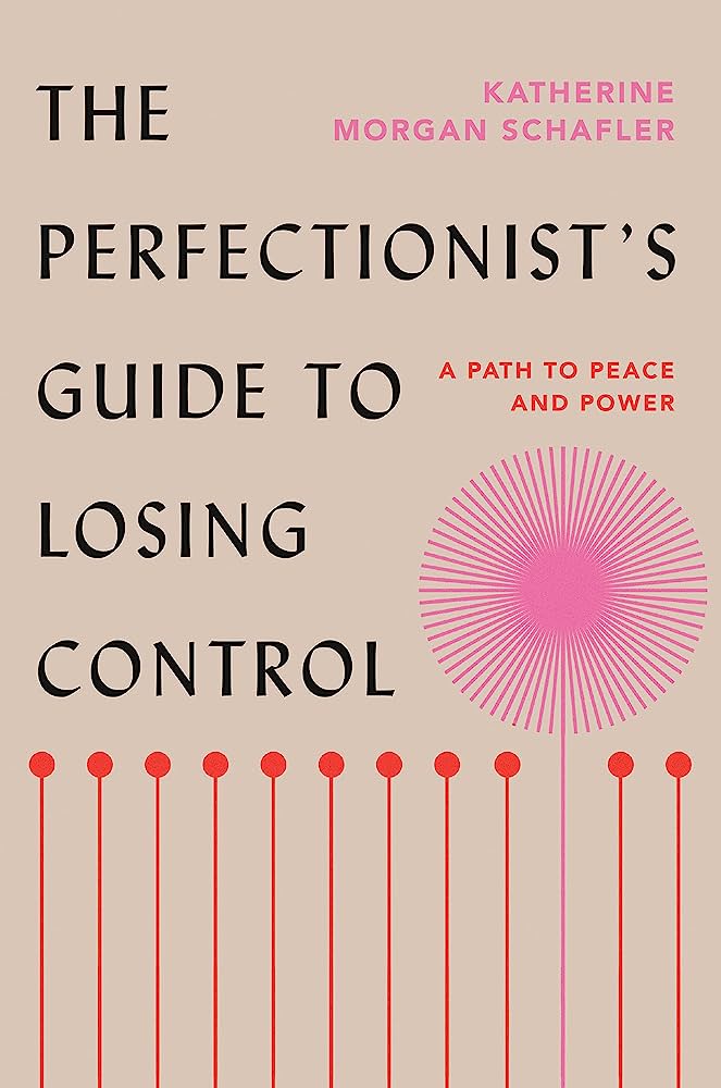 The Perfectionist s Guide To Losing Control