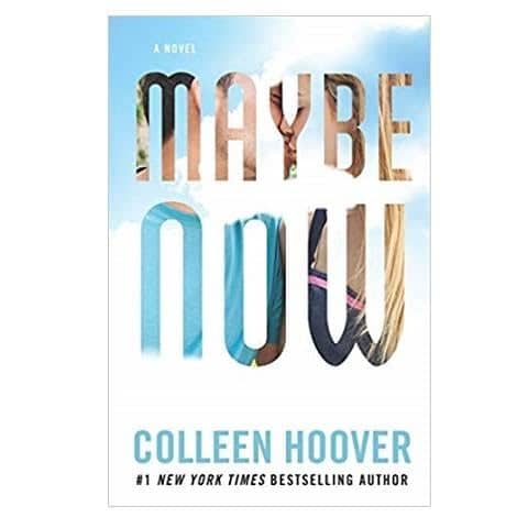 Maybe Now Colleen Hoover