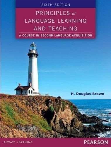 Principles of Language Learning and Teaching Pearson