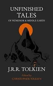 Unfinished Tales J R R Tolkien