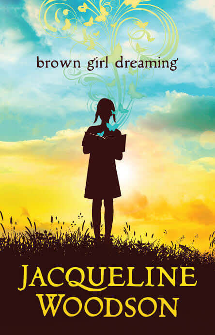 Brown Girl Dreaming Jacqueline Woodson