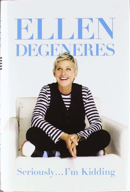 Seriously I am Kidding Ellen DeGeneres