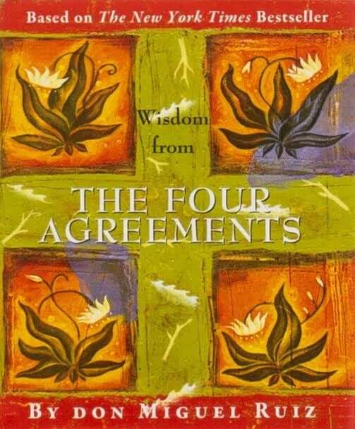 The Four Agreements Don Miguel Ruiz