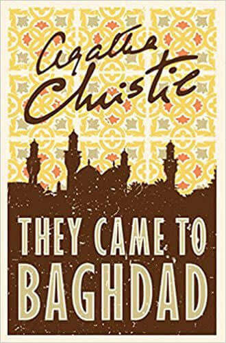 They Came to The Baghdad Agatha Christie